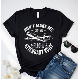 Camiseta No Me Hagas Usar Mi Voz de Azafata –Divertido