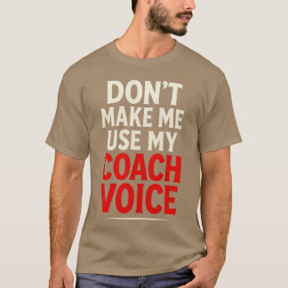 Camiseta No Me Hagas Usar Mi Voz De Entrenador Negrita Depo