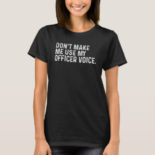 Camiseta No Me Hagas Usar Mi Voz De Oficial Coworker Divert