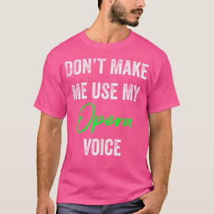 Camiseta No Me Hagas Usar Mi Voz De Opera Payaso Cantante s