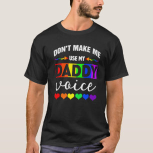 Camiseta No Me Hagas Usar Mi Voz De Papá Divertido Gay Bear