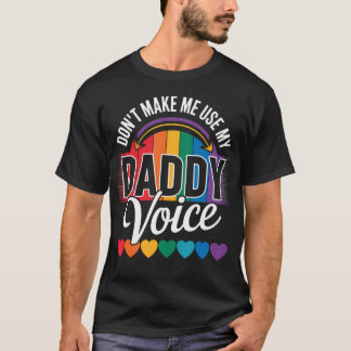 Camiseta No Me Hagas Usar Mi Voz De Papá Divertido Lgbt Gay