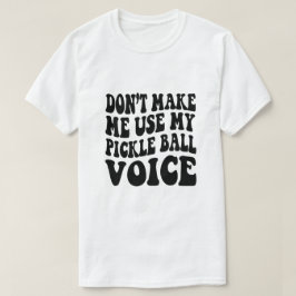 Camiseta No me hagas usar mi voz de pelletería