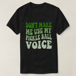 Camiseta No me hagas usar mi voz de pelletería