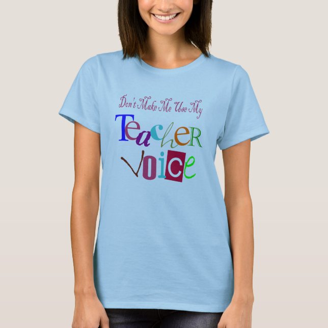 Camiseta No me hagas usar mi voz de profesor (Anverso)