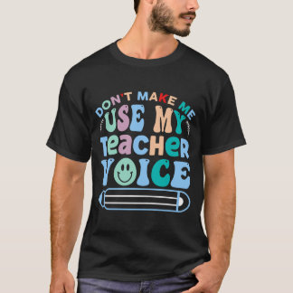 Camiseta No me hagas usar mi voz de profesor