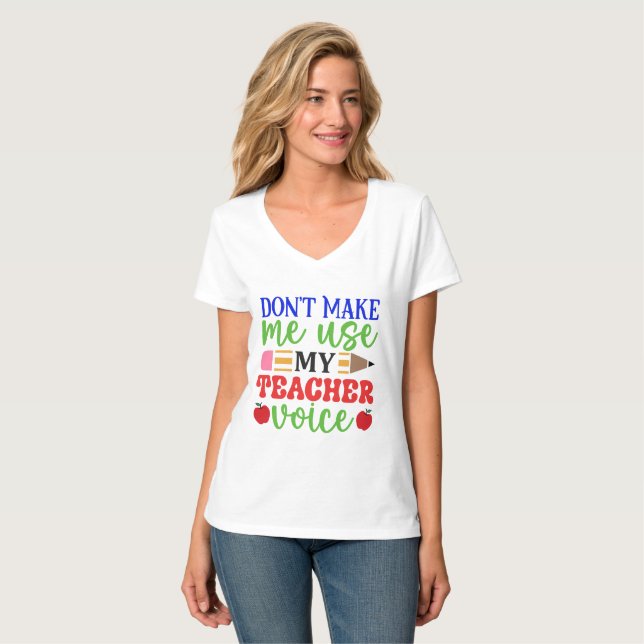 Camiseta No me hagas usar mi voz de profesor. (Anverso completo)