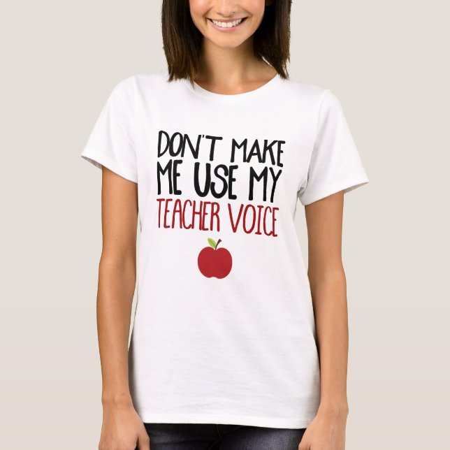 Camiseta No me hagas usar mi voz de profesor (Anverso)