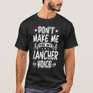 Camiseta No me hagas usar mi voz de ranchero