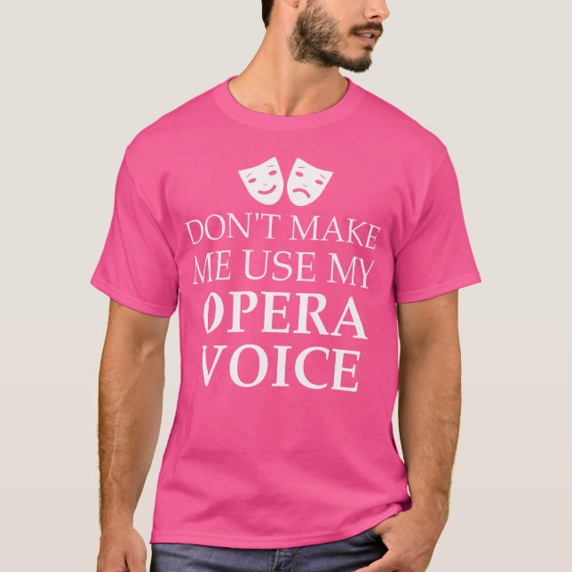 Camiseta No Me Hagas Usar Mis Teatros De Ópera (Anverso)