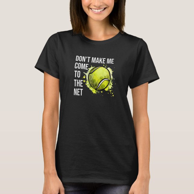 Camiseta No me hagas venir a la Net Tennis Premium (Anverso)