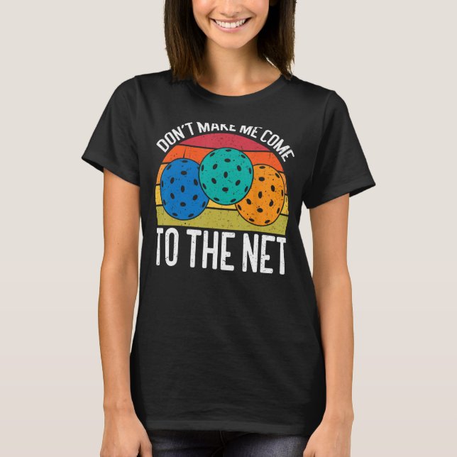Camiseta No me hagas venir a la red de bolas graciosas (Anverso)