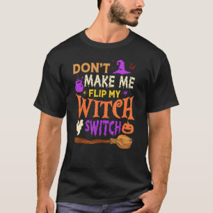 Camiseta No me hagas voltear a mi bruja Halloween hombres W