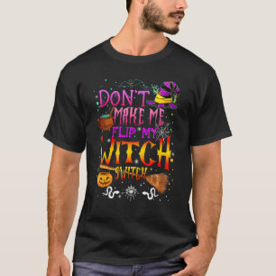 Camiseta No me hagas voltear mi bruja Halloween 3