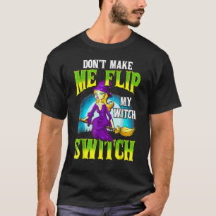 Camiseta No me hagas voltear mi bruja Halloween 3