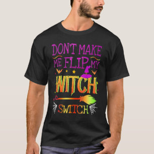 Camiseta No me hagas voltear mi fiesta de Halloween