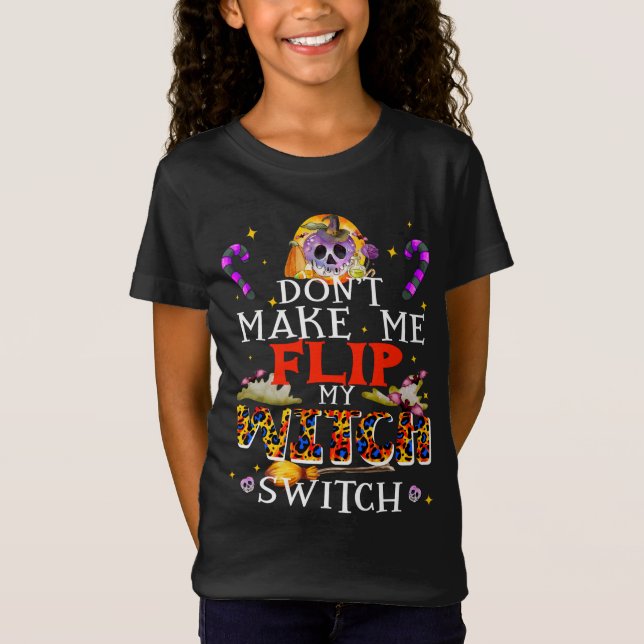 Camiseta No me hagas voltear mi interruptor de bruja, bruja (Anverso)