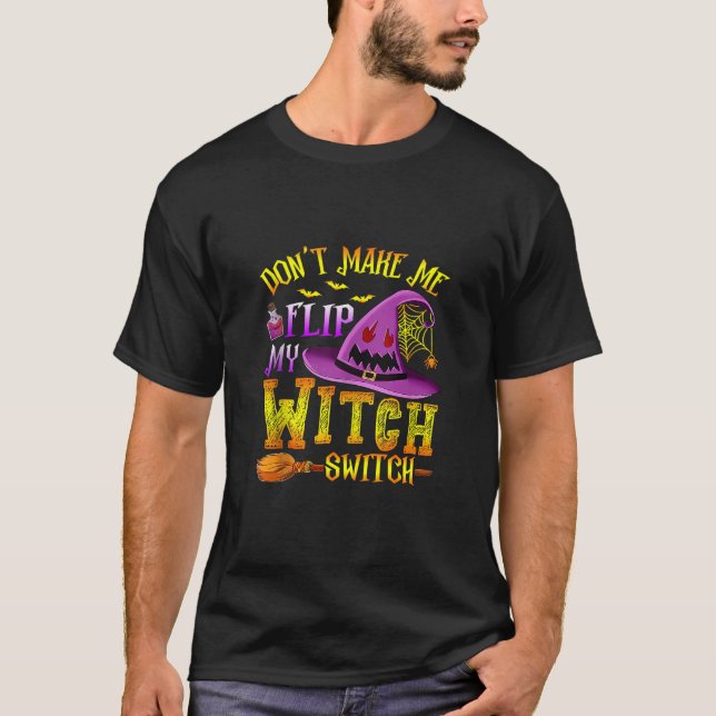 Camiseta No me hagas voltear mi interruptor de bruja Hallow (Anverso)