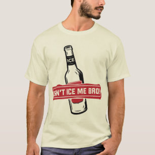 Camiseta ¡no me hiele bro! - bros que hielan bros