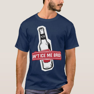 Camiseta ¡no me hiele bro! - bros que hielan bros