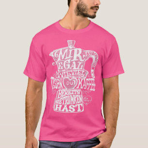 Camiseta No me importa cuántas tazas de café le den.