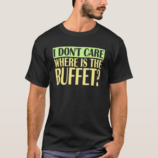 Camiseta No Me Importa Dónde Está El Bufé (Anverso)