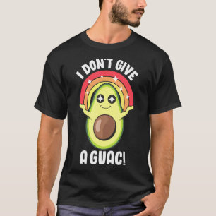 Camiseta No me importa el guac aguacate guacamole