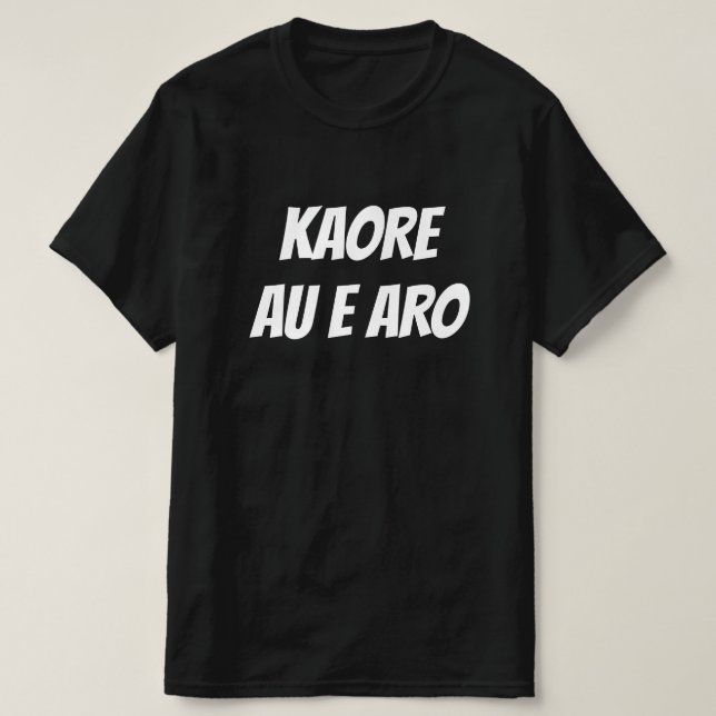 Camiseta No me importa en maorí - Kaore au e aro (Diseño del anverso)