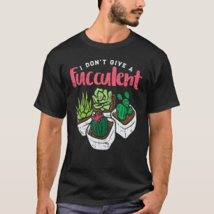 Camiseta No Me Importa Fucculento Cactus Divertido Planta S