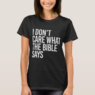 Camiseta No me importa lo que diga la biblia