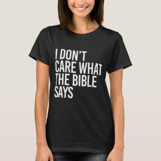 Camiseta No me importa lo que diga la biblia
