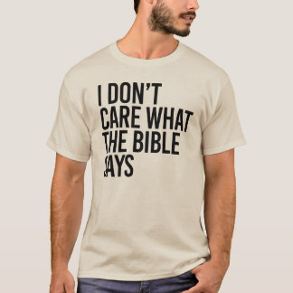 Camiseta No me importa lo que diga la biblia