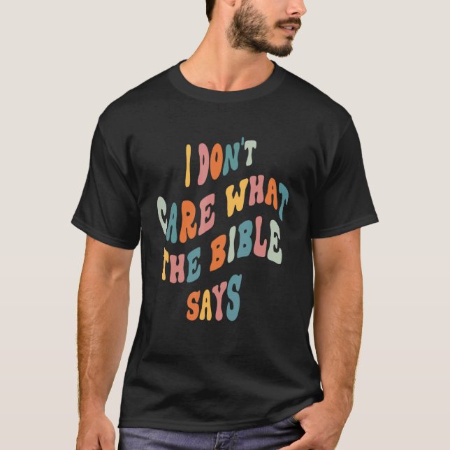 Camiseta No me importa lo que diga la Biblia (Anverso)