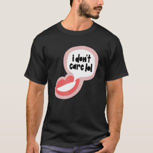 Camiseta No me importa Lol