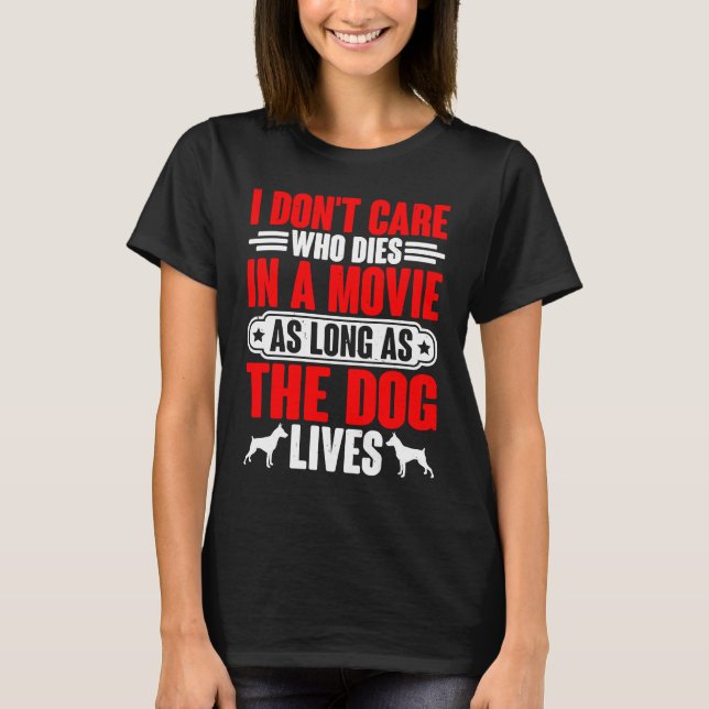 Camiseta No Me Importa Mientras El Perro Viva (Anverso)