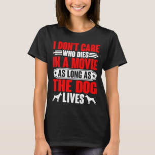 Camiseta No me importa mientras viva el perro