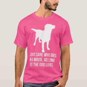 Camiseta No Me Importa Quién Muera En Una Película Mientras