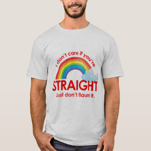 Camiseta No me importa si eres heterosexual. Solo no lo res