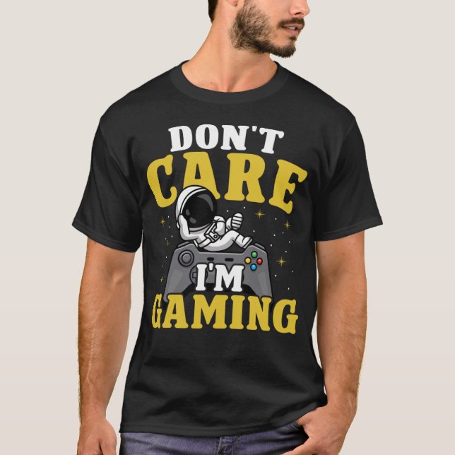 Camiseta No me importa si estoy jugando (Anverso)