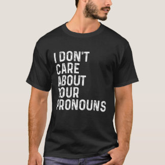 Camiseta No me importa tu dinero anti Pronoun