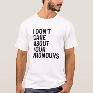 Camiseta No me importa tu dinero anti Pronoun