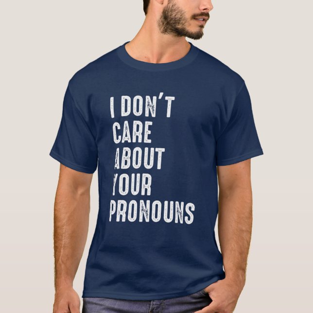 Camiseta No me importa tus Pronouns anti Pronoun (Anverso)