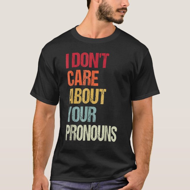 Camiseta No me importa tus Pronouns anti Pronoun (Anverso)