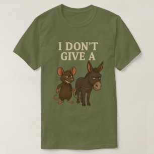Camiseta No me importa un comino Ratón y Burro Divertido