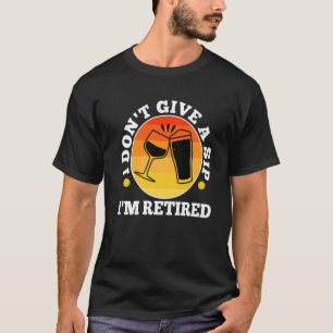 Camiseta No me importa un trago si estoy jubilado