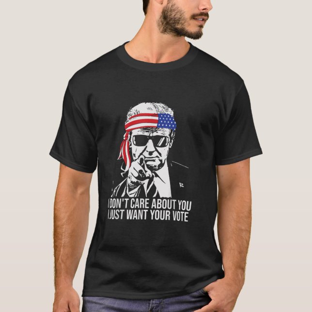 Camiseta No me importas solo quiero tu voto Trump (Anverso)