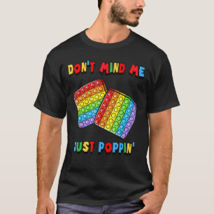 Camiseta No Me Importes Solo Poppin Funny Toy Fidget Sensat