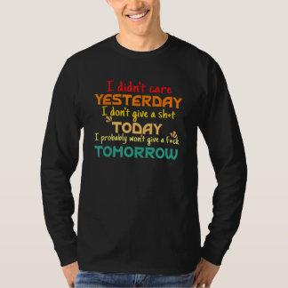 Camiseta No me importó ayer no me doy un resentimiento hoy