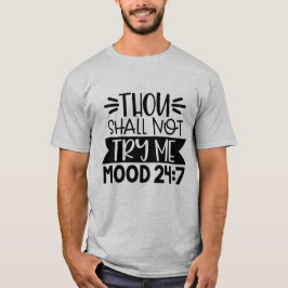 Camiseta No Me Intentarás, Estado De Ánimo 24:7, Divertido
