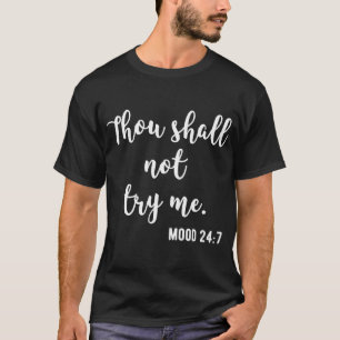 Camiseta No Me Intentarás Sentir 24 7
